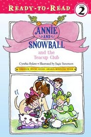 Annie and Snowball and the Teacup Club (Annie and Snowball, Bk 3) (Ready-to-Read, Level 2)