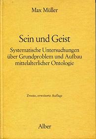 Sein und Geist: Systematische Untersuchungen uber Grundproblem und Aufbau mittelalterlicher Ontologie (German Edition)