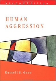Human Aggression (Mapping Social Psychology)