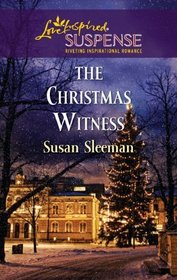 The Christmas Witness (Morgan Brothers, Bk 3) (Love Inspired Suspense, No 274)