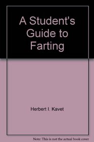 A Student's Guide to Farting