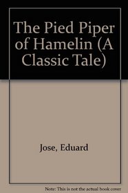 The Pied Piper of Hamelin (A Classic Tale)