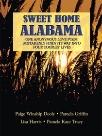 Sweet Home Alabama: One Anonymous Love Poem Mistakenly Finds Its Way into Four Couples' Lives (Thorndike Press Large Print Christian Romance Series)