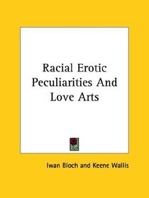 Racial Erotic Peculiarities and Love Arts