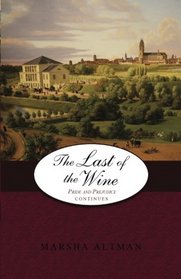 The Last of the Wine: Pride and Prejudice Continues (The Darcys and the Bingleys) (Volume 10)