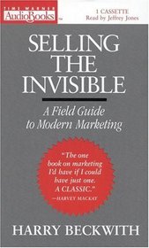 Selling the Invisible : A Field Guide to Modern Marketing