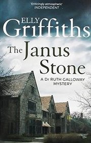 The Janus Stone (Ruth Galloway, Bk 2)