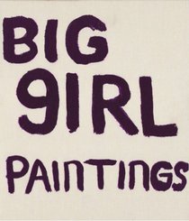 Julian Schnabel Julian: Big Girl Paintings