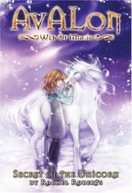 Avalon: Web of Magic Book 4: Secret of the Unicorn (Bk. 4)