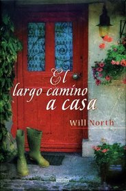 LARGO CAMINO A CASA, EL (Spanish Edition)