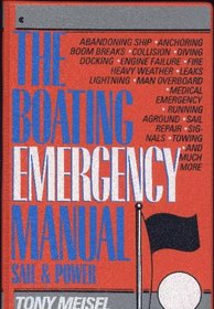 The Boating Emergency Manual: Sail and Power Boats