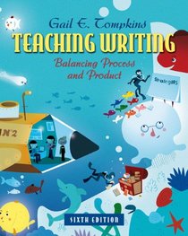 Teaching Writing: Balancing Process and Product (6th Edition)