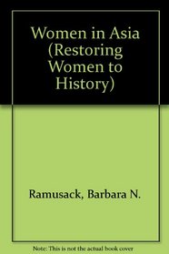 Women in Asia: Restoring Women to History (Restoring Women to History)