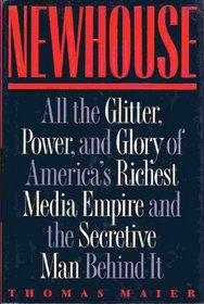 Newhouse: All the Glitter, Power and Glory of America's Richest Media Empire and the Secretive Man Behind It