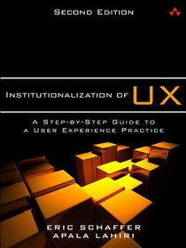 Institutionalization of UX: A Step-by-Step Guide (2nd Edition)