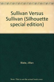 Sullivan Versus Sullivan (Silhouette special edition)
