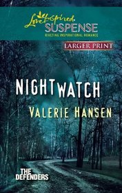 Nightwatch (Defenders, Bk 1) (Love Inspired Suspense, No 263) (Larger Print)