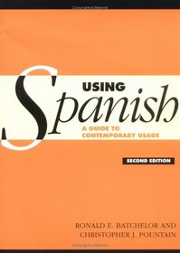 Using Spanish : A Guide to Contemporary Usage