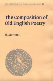 The Composition of Old English Poetry (Cambridge Studies in Anglo-Saxon England)