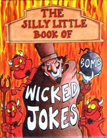 Silly Little Book of Wicked Jokes