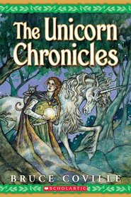 The Unicorn Chronicles (Unicorn Chronicles, Bks 1 - 2)