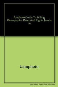 Amphoto guide to selling photographs: Rates and rights