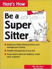 Here's How: Be a Super Sitter