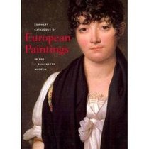 A Summary Catalogue of European Paintings in the J. Paul Getty