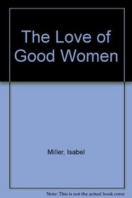 The Love of Good Women