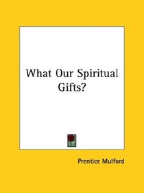 What Our Spiritual Gifts?