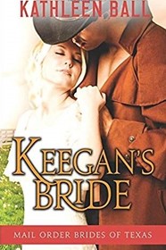 Keegan's Bride (Mail Order Brides of Texas) (Volume 2)