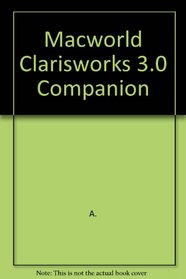 Macworld Clarisworks 3.0 Companion