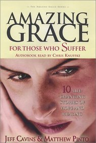 Amazing Grace: For Those Who Suffer