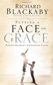 Putting a Face on Grace: Living a Life Worth Passing On