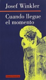 Cuando llegue el momento/ When the time comes (Spanish Edition)