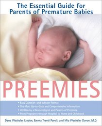 Preemies : The Essential Guide for Parents of Premature Babies