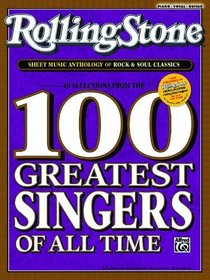 Rolling Stone Sheet Music Anthology for Singers and Pianists: 40 Songs from the Rolling Stone 100 Greatest Singers of All Time (Piano/Vocal/Chords) (Rolling Stone Magazine)