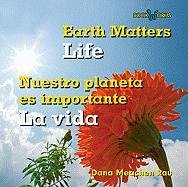 Life/La Vida (Earth Matters)