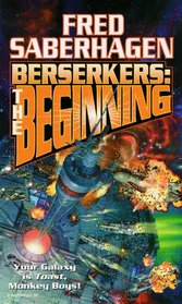 Berserkers: the Beginning: Library Edition