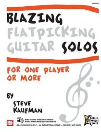 Blazing Flatpicking Guitar Solos for one Player or More (Bill's Music Shelf)