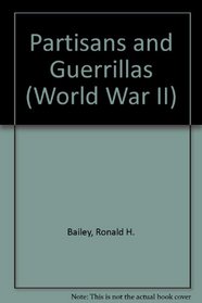 Time Life World War II, Vol. 12: Partisans and Guerillas