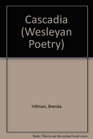Cascadia (Wesleyan Poetry Series)