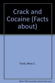 Crack and Cocaine (Facts About Series)
