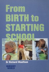 From birth to starting school: Child development for nursery nurses