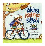 Taking Asthma to School (Special Kids in School, Vol 2)