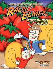 Las Aventuras de Ralph y lmer: Este tomate es para ti (Spanish Edition)