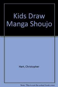 Kids Draw Manga Shoujo