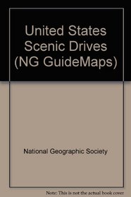 National Geographic U. S. Scenic Drives: Guidemap (National Geographic GuideMaps)