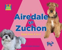 Airedale to Zuchon: Dogs from A to Z (Super Sandcastle; Let's Learn a to Z)