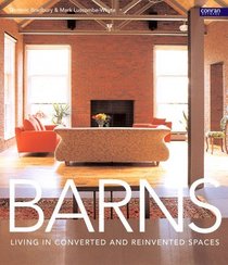 Barns: Living in Converted and Reinvented Spaces